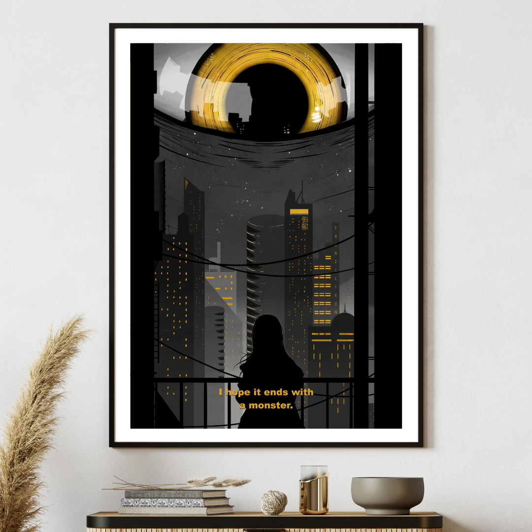 I hope it ends with a monster | Kunstdruck