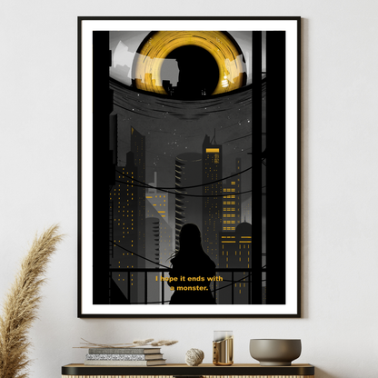 I hope it ends with a monster | Kunstdruck