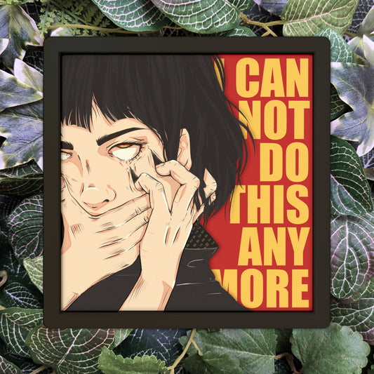 I can not do this anymore | Kunstdruck